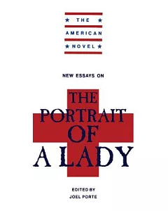 New Essays on the Portrait of a Lady