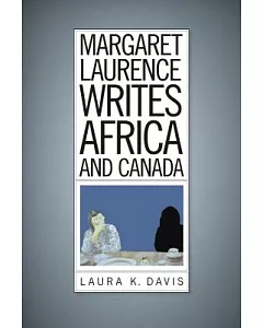 Margaret Laurence Writes Africa and Canada