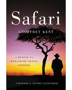 Safari: A Memoir of a Worldwide Travel Pioneer