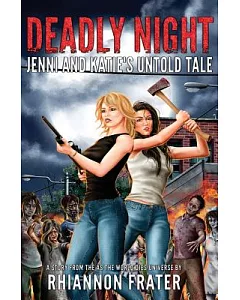Deadly Night: Jenni and Katie’s Untold Tale