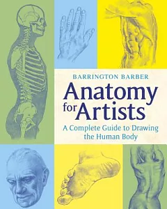 Anatomy for Artists: A Complete Guide to Drawing the Human Body