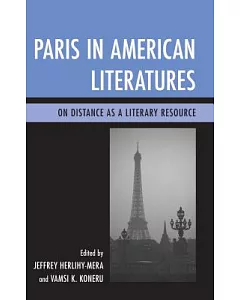 Paris in American Literatures: On Distance as a Literary Resource