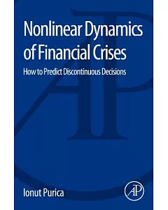 Nonlinear Dynamics of Financial Crises: How to Predict Discontinuous Decisions