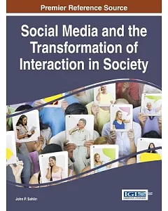 Social Media and the Transformation of Interaction in Society