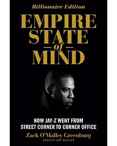 Empire State of Mind: How Jay Z Went from Street Corner to Corner Office