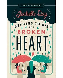 Isabelle Day Refuses to Die of a Broken Heart