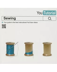 Yoututorial: Sewing: Your Guide to the Best Instructional Youtube Videos