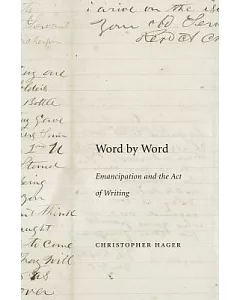 Word by Word: Emancipation and the Act of Writing