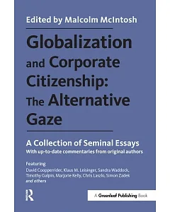 Globalization and Corporate Citizenship: The Alternative Gaze: A Collection of Seminal Essays