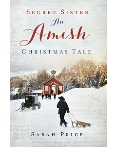 Secret Sister: An Amish Christmas Tale