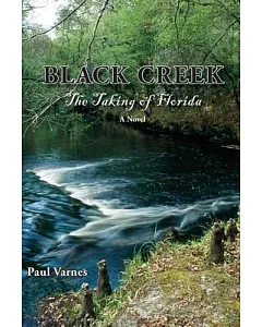 Black Creek: The Taking of Florida