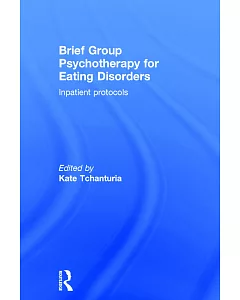 Brief Group Psychotherapy for Eating Disorders: Inpatient Protocols