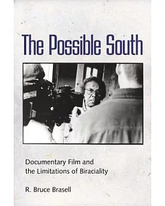 The Possible South: Documentary Film and the Limitations of Biraciality