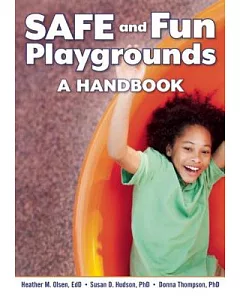 Safe and Fun Playgrounds: A Handbook