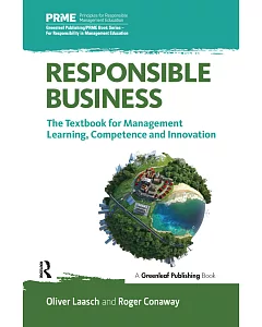 Responsible Business: The Textbook for Management Learning, Competence and Innovation