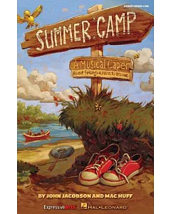 Summer Camp: A Musical Caper About Finding a Place to Belong!