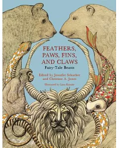 Feathers, Paws, Fins, and Claws: Fairy-Tale Beasts