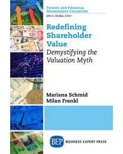 Redefining Shareholder Value: Demystifying the Valuation Myth