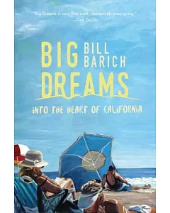 Big Dreams: Into the Heart of California