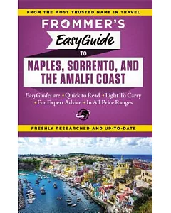 Frommer’s Easyguide to Naples, Sorrento & the Amalfi Coast