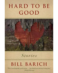 Hard to Be Good: Stories