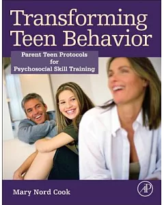 Transforming Teen Behavior: Parent Teen Protocols for Psychosocial Skills Training