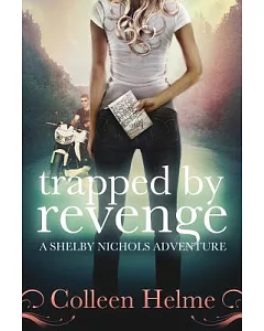 Trapped by Revenge: A Shelby Nichols Adventure