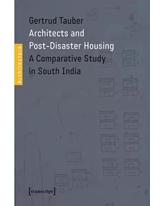 Architects and Post-Disaster Housing: A Comparative Study in South India