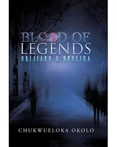 Blood of Legends: Obijiaku & Nkolika