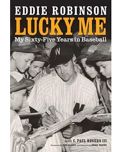 Lucky Me: My Sixty-Five Years in Baseball