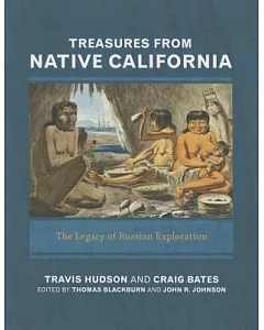 Treasures from Native California: The Legacy of Russian Exploration