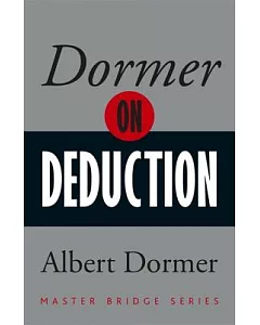 Dormer on Deduction: Inferential Reasoning in the Play of the Cards at Bridge