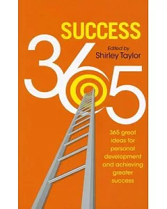 Success 365: 365 Great Ideas for Personal Development and Achieving Greater Success