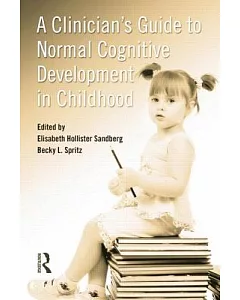 A Clinician’s Guide to Normal Cognitive Development in Childhood