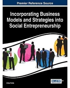 Incorporating Business Models and Strategies into Social Entrepreneurship
