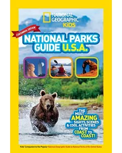 National Geographic Kids National Parks Guide U.S.A: The Most Amazing Sights, Scenes & Cool Activities from Coast to Coast!