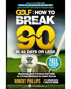 Golf: How to Break 90 in 42 Days or Less