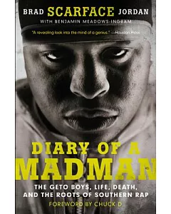 Diary of a Madman: The Geto Boys, Life, Death, and the Roots of Southern Rap