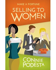 Make a fortune Selling to Women / Make a fortune Selling to Men