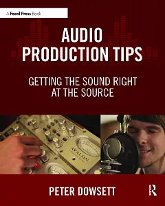 Audio Production Tips: Getting the Sound Right at the Source