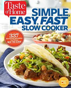 Taste of Home Simple, Easy, Fast Slow Cooker