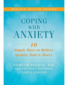 Coping With Anxiety: 10 Simple Ways to Relieve Anxiety, Fear & Worry