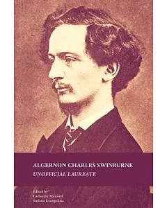 Algernon Charles Swinburne: Unofficial Laureate