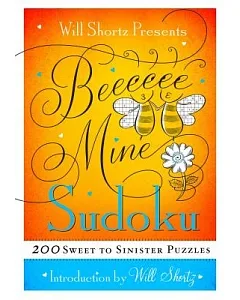 will Shortz Presents Be Mine Sudoku: 200 Sweet to Sinister Puzzles