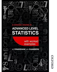 A Concise Course in Advanced Level Statistics: With Worked Examples