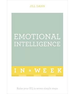 Teach Yourself Emotional Intelligence in a Week