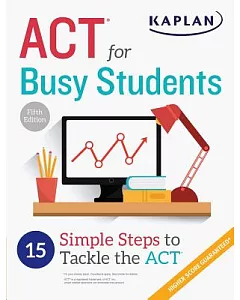 ACT for Busy Students: 15 Simple Steps to Tackle the ACT