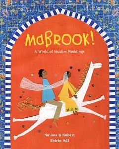 Mabrook!: A World of Muslim Weddings