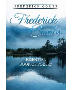 Frederick combs Essential Book of Poetry