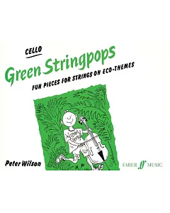 Green Stringpops Cello: Fun Pieces for Strings on Eco-Themes